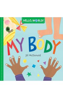Hello, World! My Body - Jill Mcdonald