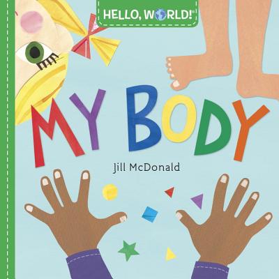 Hello, World! My Body - Jill Mcdonald
