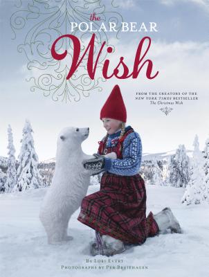 The Polar Bear Wish (a Wish Book) - Lori Evert