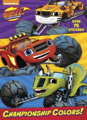 Championship Colors! (Blaze and the Monster Machines) - Golden Books