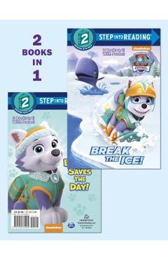 Coperta cărții 'Break the Ice!/Everest Saves the Day! (Paw Patrol) - Courtney Carbone'