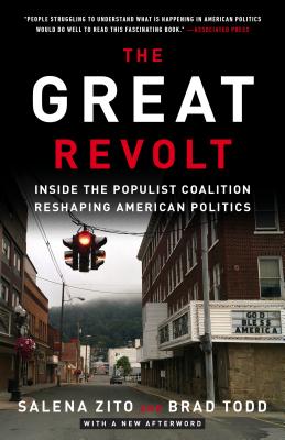 The Great Revolt: Inside the Populist Coalition Reshaping American Politics - Salena Zito