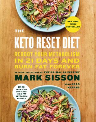 The Keto Reset Diet: Reboot Your Metabolism in 21 Days and Burn Fat Forever - Mark Sisson