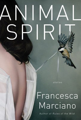 Animal Spirit: Stories - Francesca Marciano