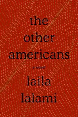 The Other Americans - Laila Lalami