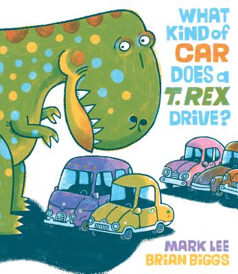 What Kind of Car Does a T. Rex Drive? - Mark Lee
