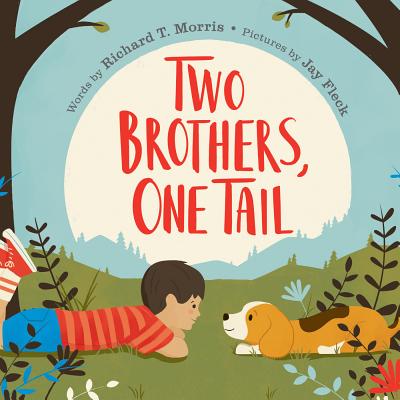 Two Brothers, One Tail - Richard T. Morris