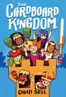 The Cardboard Kingdom - Chad Sell
