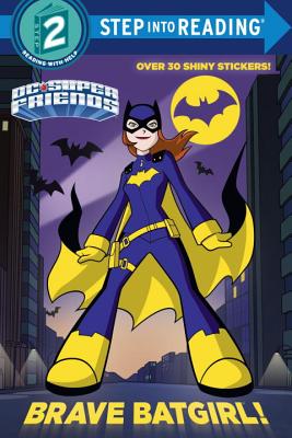 Brave Batgirl! (DC Super Friends) - Christy Webster