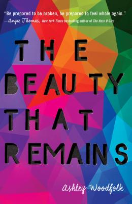 The Beauty That Remains - Ashley Woodfolk