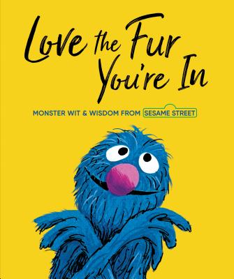 Love the Fur You're in (Sesame Street) - Random House