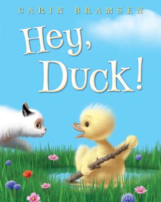 Hey, Duck! - Carin Bramsen