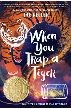 When You Trap a Tiger - Tae Keller