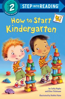 How to Start Kindergarten - Catherine A. Hapka