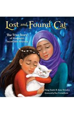Poza produsului Lost and Found Cat: The True Story of Kunkush's Incredible Journey - Doug Kuntz