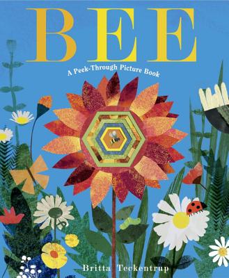 Bee: A Peek-Through Picture Book - Britta Teckentrup