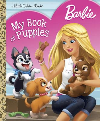 Barbie: My Book of Puppies (Barbie) - Golden Books