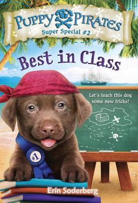 Puppy Pirates Super Special #2: Best in Class - Erin Soderberg