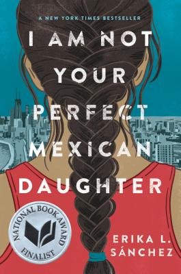 I Am Not Your Perfect Mexican Daughter - Erika L. S�nchez
