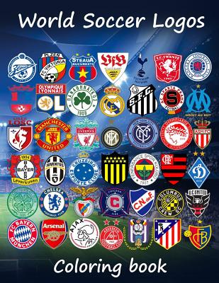 World Soccer Logos: World football team badges of the best clubs in the world, this coloring book is different as in the colored badges ar - S. J. Carney