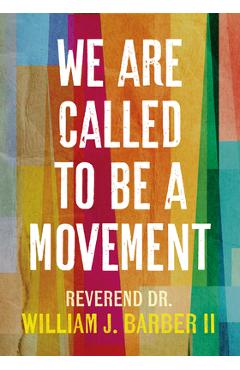 Poza produsului We Are Called to Be a Movement - William Barber