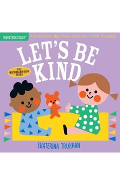 Indestructibles: Let's Be Kind - Ekaterina Trukhan