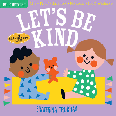 Indestructibles: Let's Be Kind - Ekaterina Trukhan