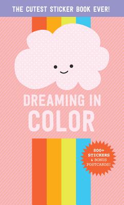 Dreaming in Color: The Cutest Sticker Book Ever! - Pipsticks(r)+workman(r)
