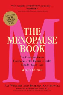 The Menopause Book: The Complete Guide: Hormones, Hot Flashes, Health, Moods, Sleep, Sex - Barbara Kantrowitz