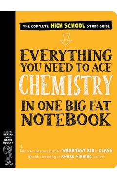 Everything You Need to Ace Chemistry in One Big Fat Notebook - Workman Publishing