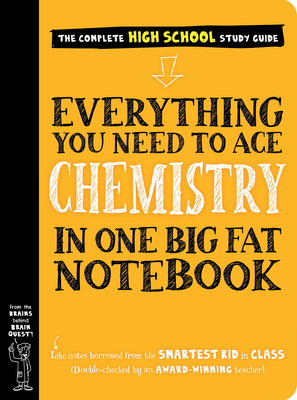 Everything You Need to Ace Chemistry in One Big Fat Notebook - Workman Publishing