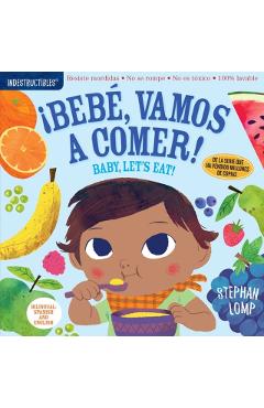 Indestructibles: Beb, Vamos A Comer!/By, Let's Eat! - Stephan Lomp