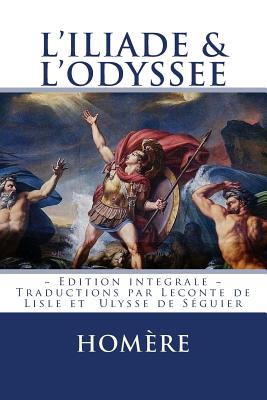 L'ILIADE et L'ODYSSEE: Edition integrale - Traduction Francaise - Atlantic Editions