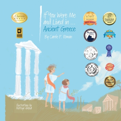 If You Were Me and Lived in...Ancient Greece: An Introduction to Civilizations Throughout Time - Mateya Arkova