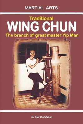 Traditional Wing Chun - The Branch of Great Master Yip Man - Marina Kondratenko