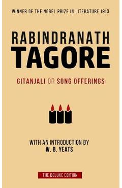 Poza produsului Tagore: Gitanjali or Song Offerings: Introduced by W. B. Yeats - Rabindranath Tagore