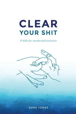 Clear Your Shit - Dane Tomas
