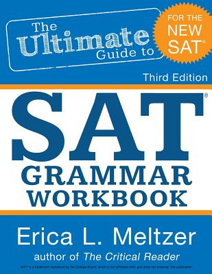 3rd Edition, The Ultimate Guide to SAT Grammar Workbook - Erica L. Meltzer