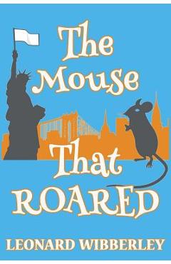 Coperta cărții 'The Mouse That Roared - Leonard Wibberley'