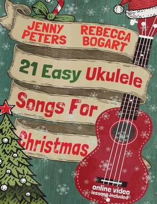 21 Easy Ukulele Songs For Christmas - Jenny Peters
