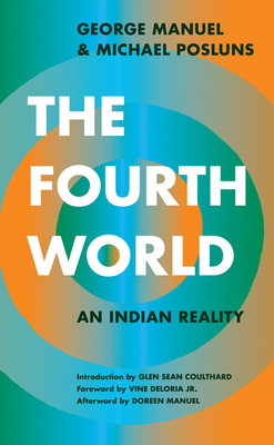 The Fourth World: An Indian Reality - George Manuel