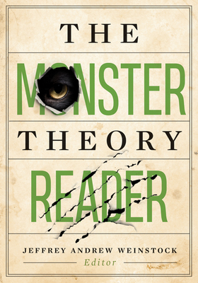The Monster Theory Reader - Jeffrey Andrew Weinstock