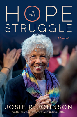 Hope in the Struggle: A Memoir - Josie R. Johnson