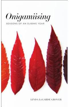 Poza produsului Onigamiising: Seasons of an Ojibwe Year - Linda Legarde Grover