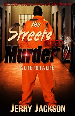 The Streets Bleed Murder 2: Life for a Life - Jerry Jackson