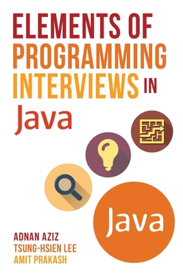 Elements of Programming Interviews in Java: The Insiders' Guide - Tsung-hsien Lee