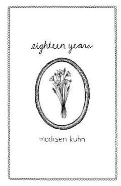 Coperta cărții 'Eighteen Years - Madisen Kuhn'