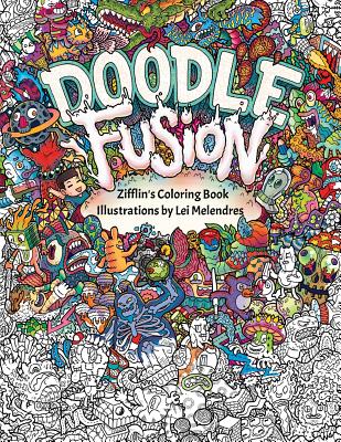Doodle Fusion: Zifflin's Coloring Book - Lei Melendres