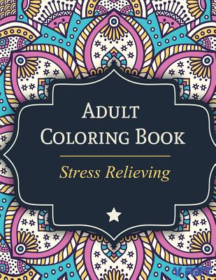 Adult Coloring Book: Stress Relieving - Tanakorn Suwannawat