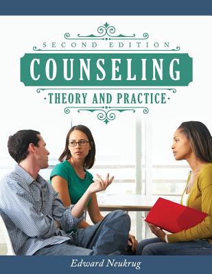 Counseling Theory and Practice - Edward Neukrug